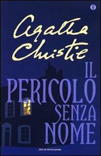 Il pericolo senza nome - Agatha Christie - Libro Mondadori 2003, Oscar scrittori moderni | Libraccio.it