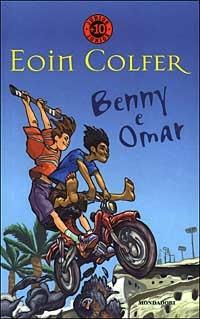 Benny e Omar - Eoin Colfer - Libro Mondadori 2003, Junior +10 | Libraccio.it