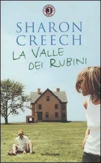 La Valle dei Rubini - Sharon Creech - Libro Mondadori 2003, Gaia junior | Libraccio.it