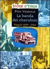 La banda dei cherubini. Napoli 1939-1943