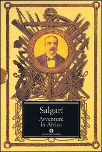 Avventure in Africa - Emilio Salgari - Libro Mondadori 2003, Oscar classici | Libraccio.it