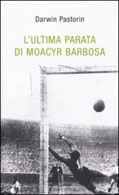 L' ultima parata di Moacyr Barbosa