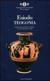 Teogonia. Testo greco a fronte - Esiodo - Libro Mondadori 2004, Oscar classici greci e latini | Libraccio.it