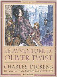 Le avventure di Oliver Twist - Charles Dickens - Libro Mondadori 2004, Classici illustrati | Libraccio.it