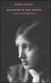 Possiedo la mia anima. Il segreto di Virginia Woolf