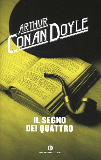 Il segno dei quattro - Arthur Conan Doyle - Libro Mondadori 2005, Oscar scrittori moderni | Libraccio.it