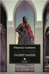 Il Barbarossa. Vita, trionfi e illusioni di Federico I imperatore