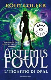 L' inganno di Opal. Artemis Fowl