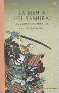 La mente del samurai. Il codice del Bushido  - Libro Mondadori 2009, Oscar spiritualità | Libraccio.it