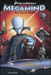 Megamind. Blu. Bello. Bullo. La storia con le immagini del film