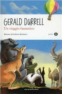 Un viaggio fantastico - Gerald Durrell - Libro Mondadori 2011, Oscar junior | Libraccio.it