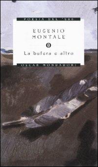 La bufera e altro - Eugenio Montale - Libro Mondadori 2011, Oscar poesia del Novecento | Libraccio.it