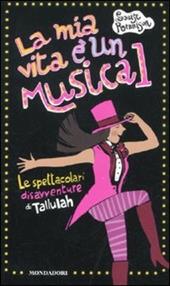 La mia vita è un musical! Le spettacolari disavventure di Tallulah