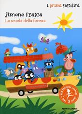 La scuola della foresta. Ediz. illustrata