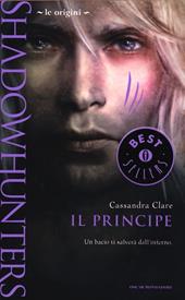 Il principe. Le origini. Shadowhunters