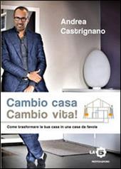 Cambio casa, cambio vita!