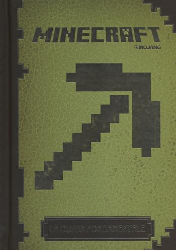 Minecraft Mojang. La guida fondamentale  - Libro Mondadori 2014, Arcobaleno | Libraccio.it