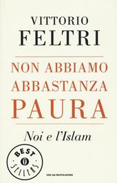 Non abbiamo abbastanza paura. Noi e l'Islam