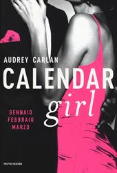 Calendar girl. Gennaio, febbraio, marzo