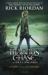 La nave degli scomparsi. Magnus Chase e gli dei di Asgard. Vol. 3