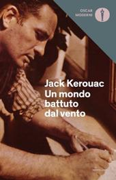 Un mondo battuto dal vento. I diari di Jack Kerouac 1947-1954