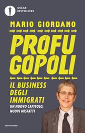 Profugopoli. Quelli che si riempono le tasche con il business degli immigrati. Ediz. ampliata