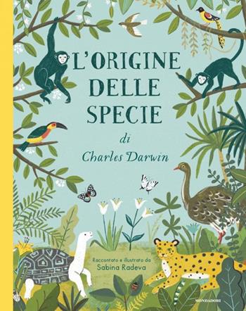 L' origine delle specie di Charles Darwin - Sabina Radeva - Libro Mondadori 2019, Divulgazione | Libraccio.it