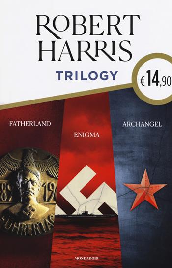 Trilogy. Fatherland-Enigma-Archangel - Robert Harris - Libro Mondadori 2019, Edizione speciale | Libraccio.it