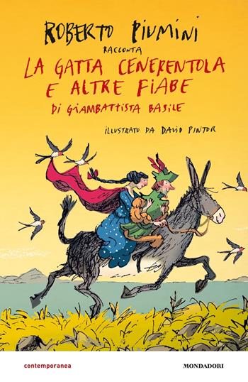 La gatta cenerentola e altre fiabe di Giambattista Basile - Roberto Piumini - Libro Mondadori 2020, Contemporanea | Libraccio.it