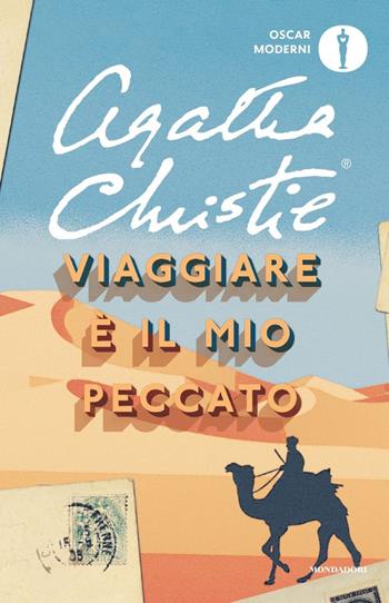 Viaggiare è il mio peccato - Agatha Christie - Libro Mondadori 2020, Oscar moderni | Libraccio.it
