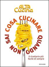 Cosa cucinare quando non sai cosa cucinare