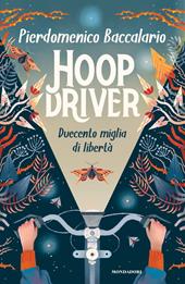 Hoopdriver. Duecento miglia di libertà