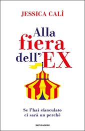 Alla fiera dell'ex. Se l'hai sfanculato ci sarà un perché