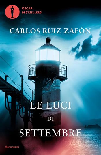 Le luci di settembre - Carlos Ruiz Zafón - Libro Mondadori 2022, Oscar bestsellers | Libraccio.it