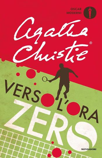 Verso l'ora zero - Agatha Christie - Libro Mondadori 2021, Oscar moderni | Libraccio.it