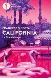 California. La fine del sogno