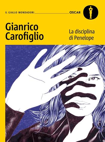 La disciplina di Penelope - Gianrico Carofiglio - Libro Mondadori 2023, Oscar gialli | Libraccio.it