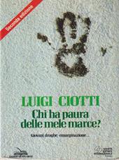 Chi ha paura delle mele marce? Giovani, droghe, emarginazione... Per le Scuole