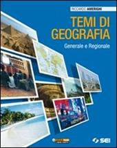 Temi di geografia. Generale e regionale.