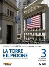 La torre e il pedone. Con DVD-ROM. Con espansione online. Vol. 3: Dal Novecento ai giorni nostri