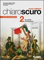 Chiaroscuro. Vol. 2: Da Luigi XIV all'imperialismo