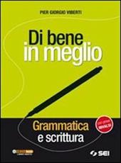 Di bene in meglio. Grammatica e scrittura. Con prove INVALSI. Con CD-ROM