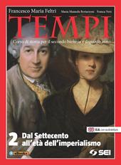 Tempi. Con e-book. Con espansione online. Vol. 2: Dal Settecento all'imperialismo