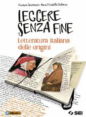 Leggere senza fine. Letteratura italiana delle origini.