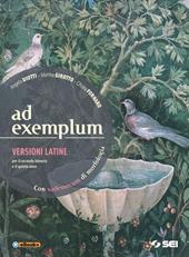 Ad exemplum. Con vademecum di morfologia. Versioni latine. Per il 2° biennio e per la 5ª classe dei Licei e degli Ist. magistrali. Con e-book. Con espansione online