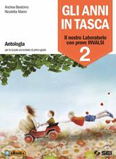 Gli anni in tasca. Il nostro laboratorio. Con prove INVALSI. Con e-book. Con espansione online. Vol. 2