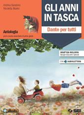 Gli anni in tasca. Dante per tutti. Antologia