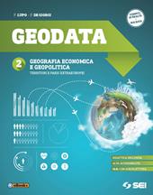 Geodata. e professionali. Ediz. per la scuola. Con e-book. Con espansione online. Vol. 2: Geografia economica e geopolitica-Territori e paesi extraeuropei