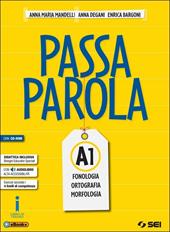 Passaparola. Vol. A1-A2-Test d'ingresso-Mappe schemi e tabelle-Laboratorio. Con CD. Con e-book. Con espansione online