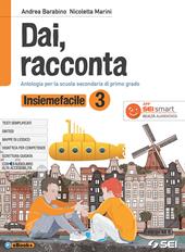 Dai, racconta. Insiemefacile. Bisogni educativi speciali. Con ebook. Con espansione online. Vol. 1